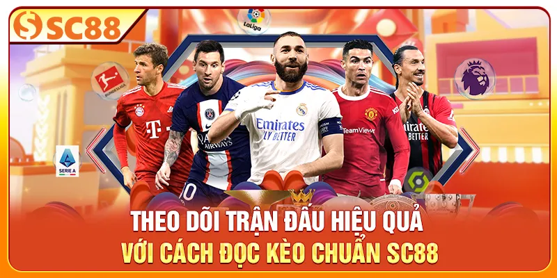 Theo dõi trận đấu hiệu quả với cách đọc kèo chuẩn SC88